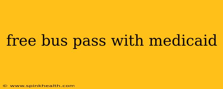free bus pass with medicaid