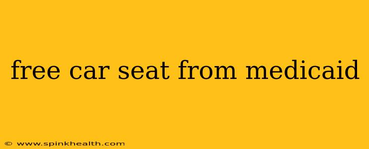 free car seat from medicaid