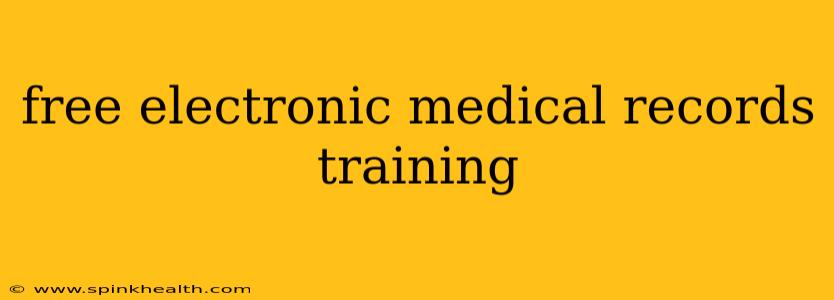 free electronic medical records training