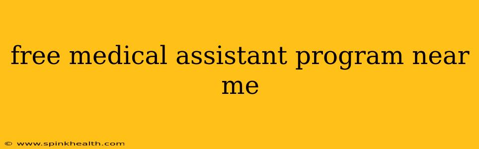 free medical assistant program near me