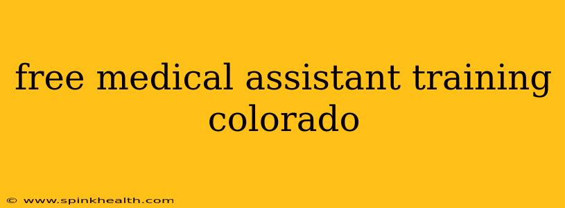 free medical assistant training colorado