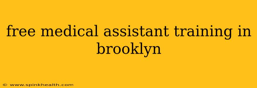 free medical assistant training in brooklyn