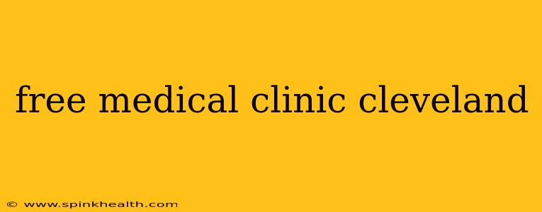 free medical clinic cleveland