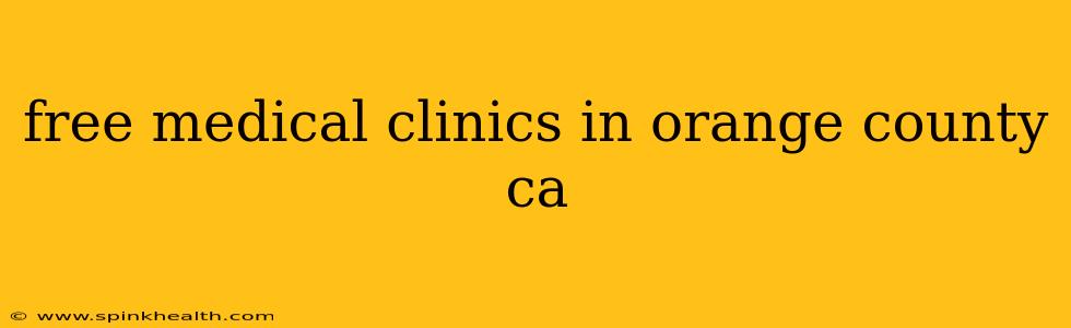 free medical clinics in orange county ca