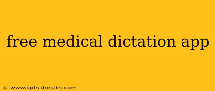 free medical dictation app