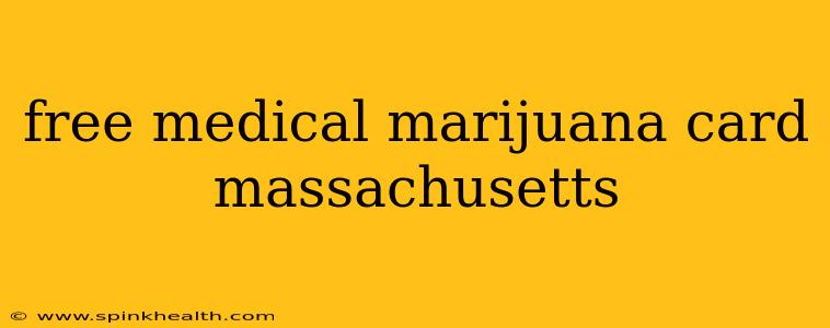 free medical marijuana card massachusetts