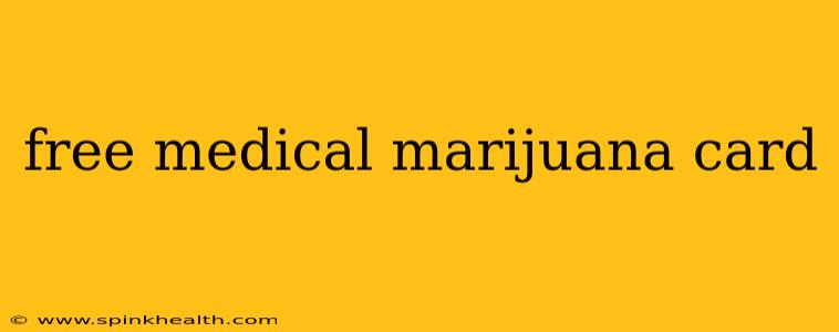 free medical marijuana card