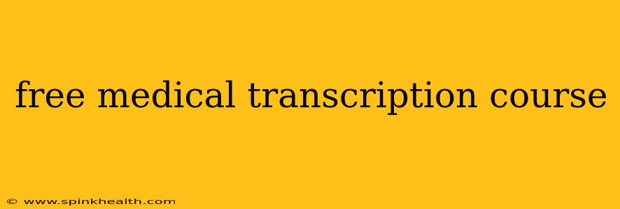 free medical transcription course