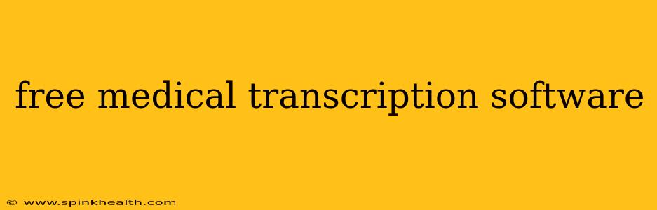 free medical transcription software