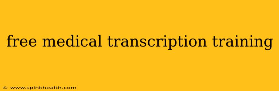 free medical transcription training