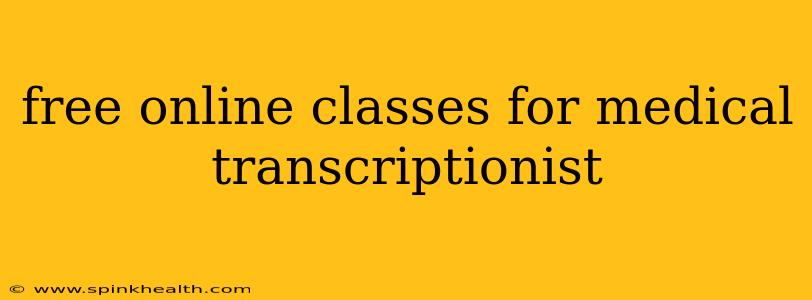 free online classes for medical transcriptionist