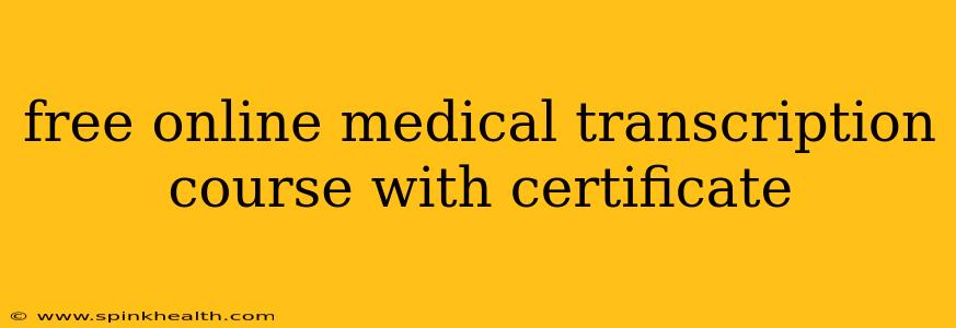 free online medical transcription course with certificate