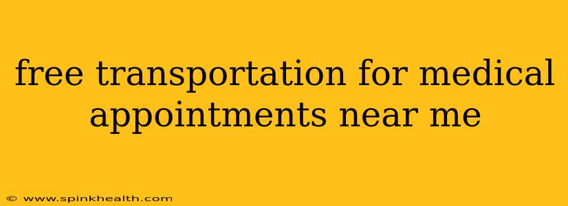 free transportation for medical appointments near me
