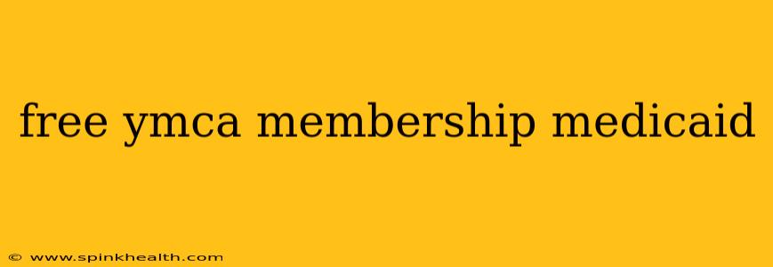 free ymca membership medicaid