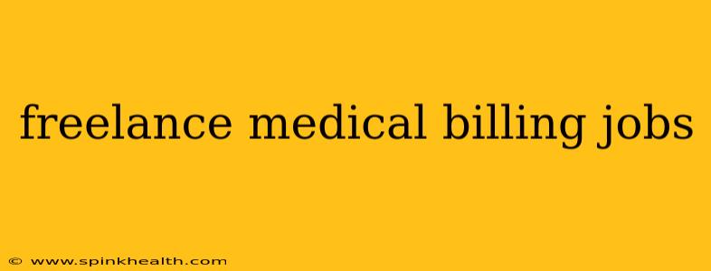 freelance medical billing jobs