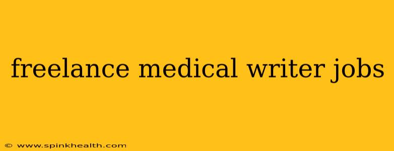 freelance medical writer jobs