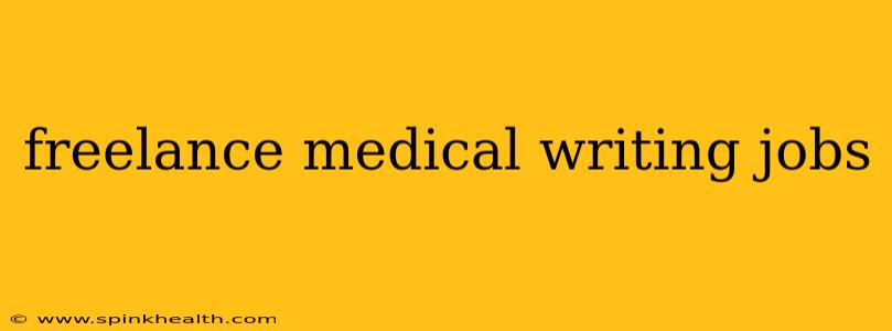 freelance medical writing jobs