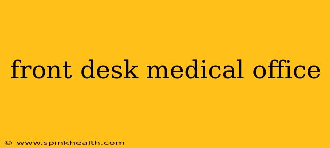 front desk medical office