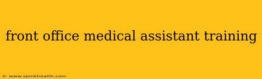 front office medical assistant training