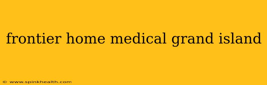 frontier home medical grand island