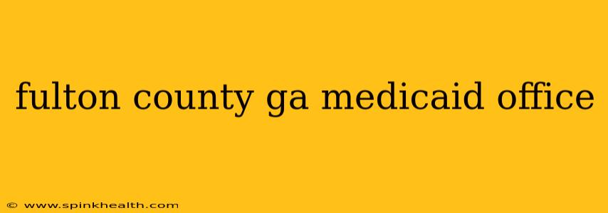 fulton county ga medicaid office
