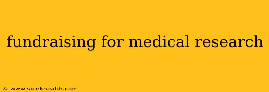 fundraising for medical research