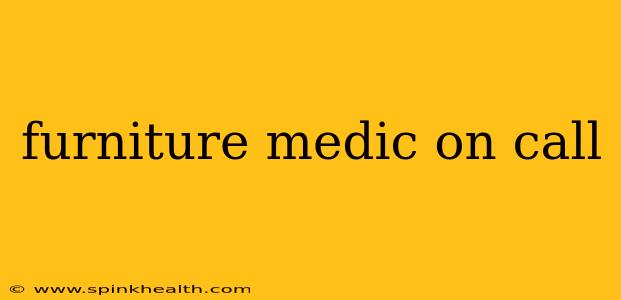 furniture medic on call