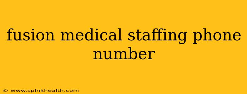 fusion medical staffing phone number