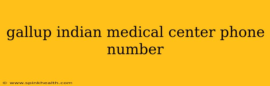 gallup indian medical center phone number