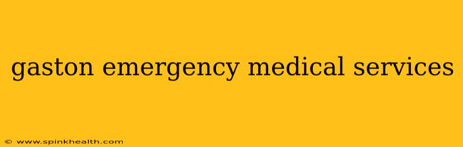 gaston emergency medical services