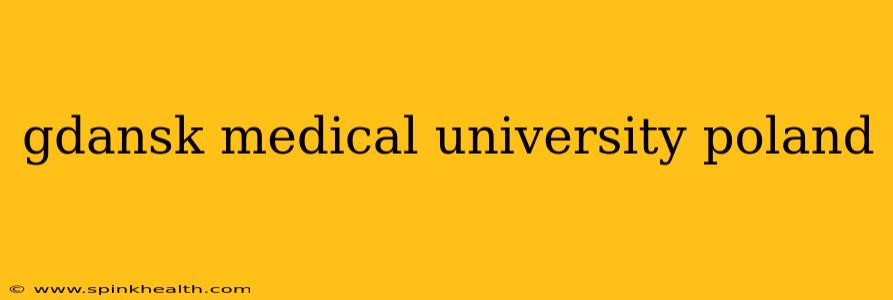 gdansk medical university poland
