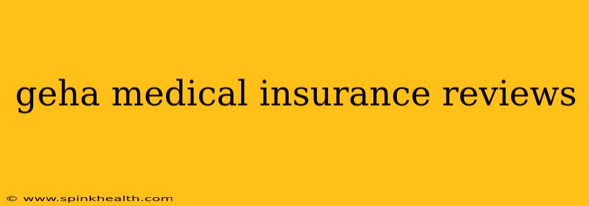 geha medical insurance reviews