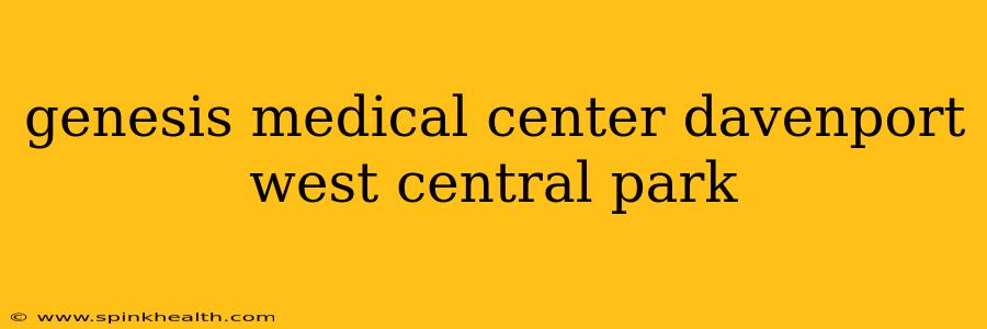 genesis medical center davenport west central park