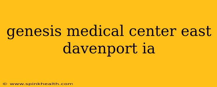genesis medical center east davenport ia