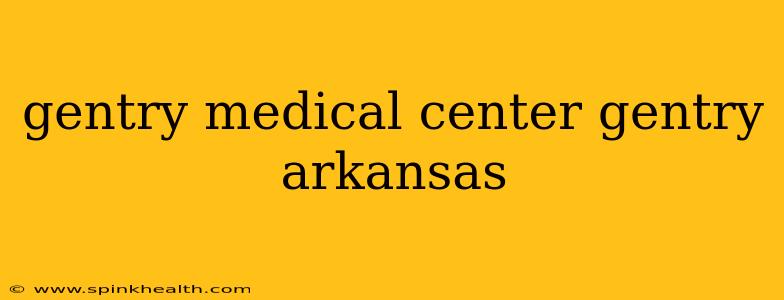 gentry medical center gentry arkansas