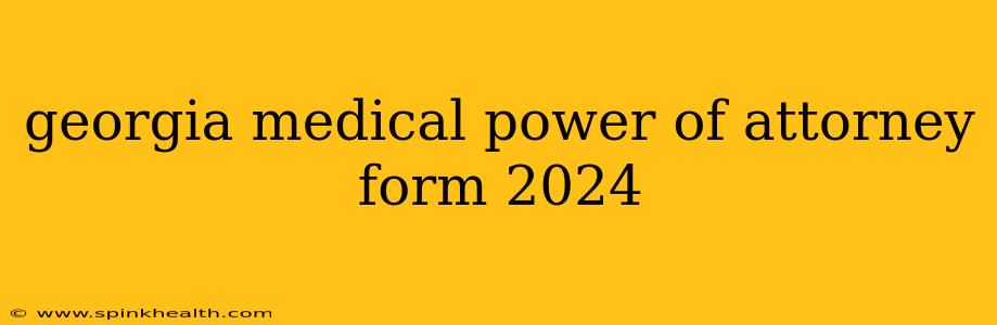 georgia medical power of attorney form 2024