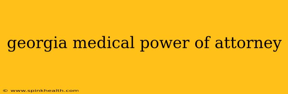 georgia medical power of attorney