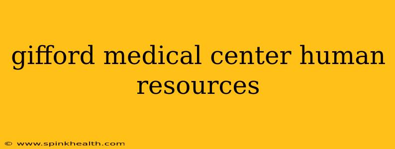gifford medical center human resources