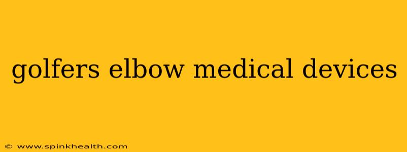 golfers elbow medical devices