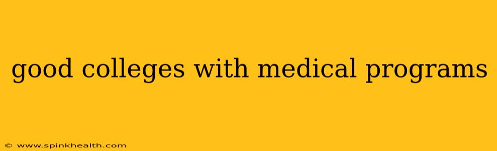 good colleges with medical programs