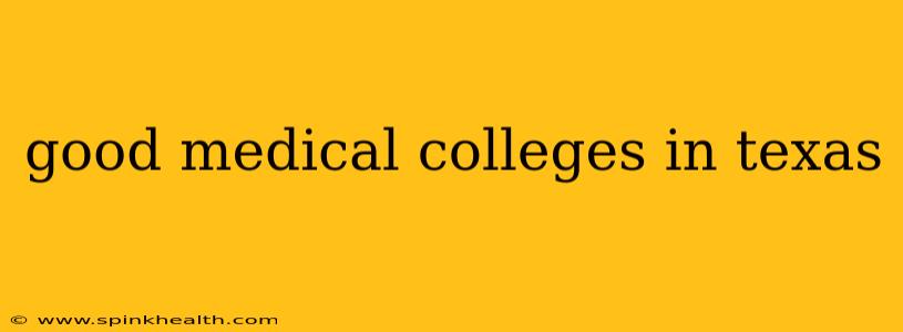 good medical colleges in texas