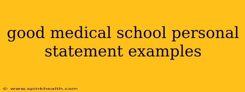 good medical school personal statement examples