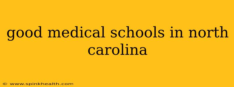 good medical schools in north carolina