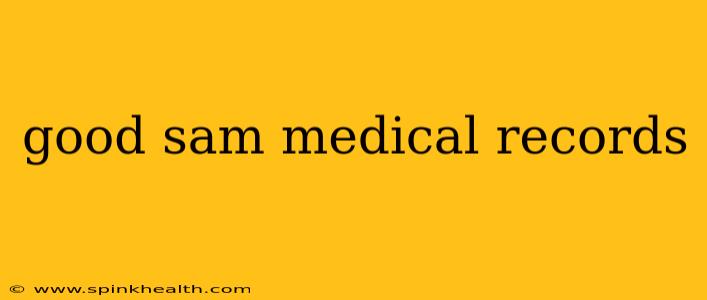 good sam medical records