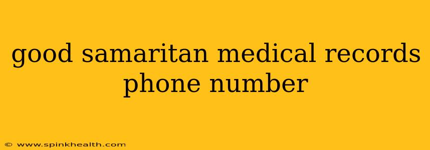 good samaritan medical records phone number