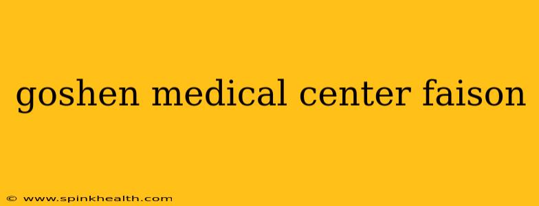 goshen medical center faison