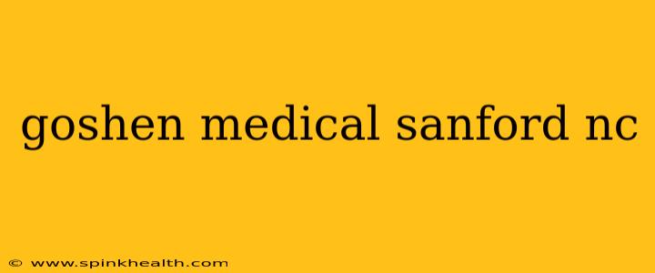 goshen medical sanford nc