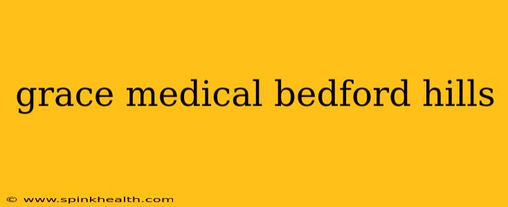 grace medical bedford hills