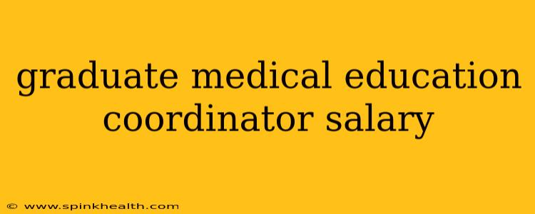 graduate medical education coordinator salary