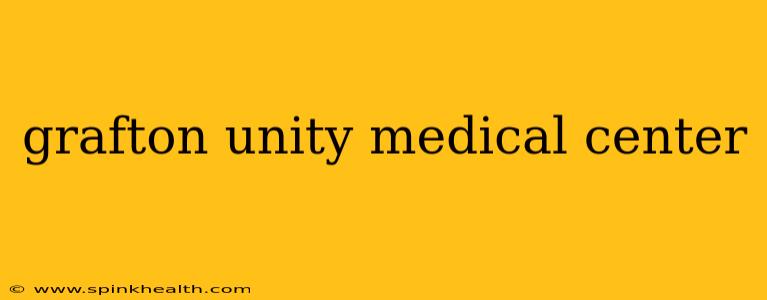 grafton unity medical center